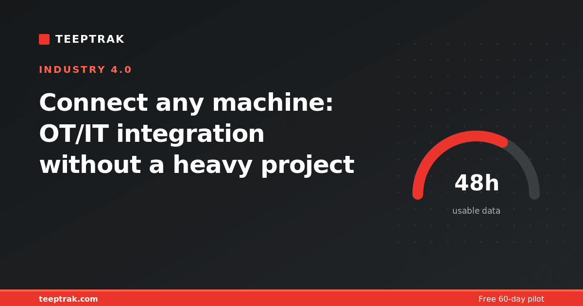 Connect any machine: OT/IT integration without a heavy project