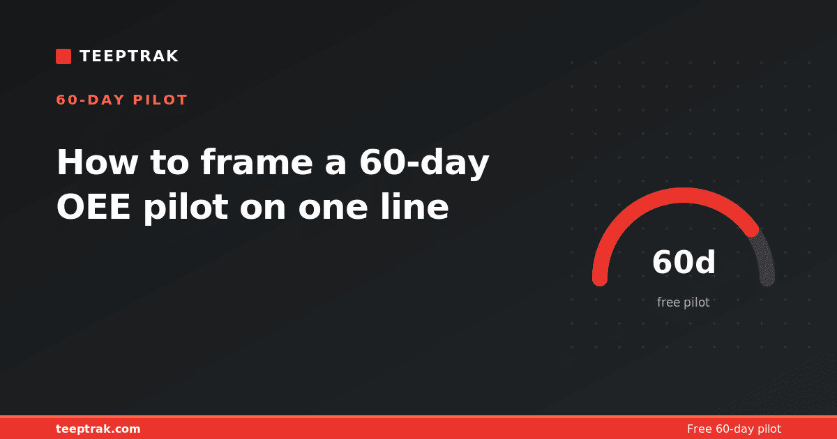How to frame a 60-day OEE pilot on one line